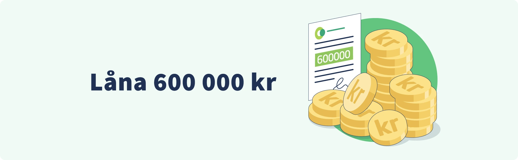 L&aring;na 600 000 kr