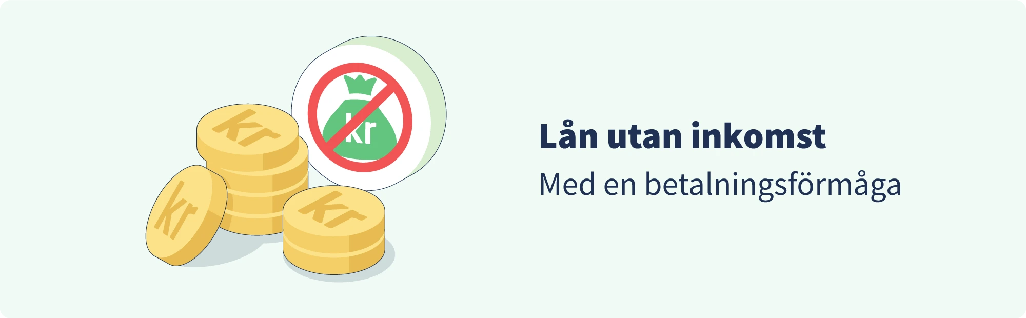 l&aring;n utan inkomst