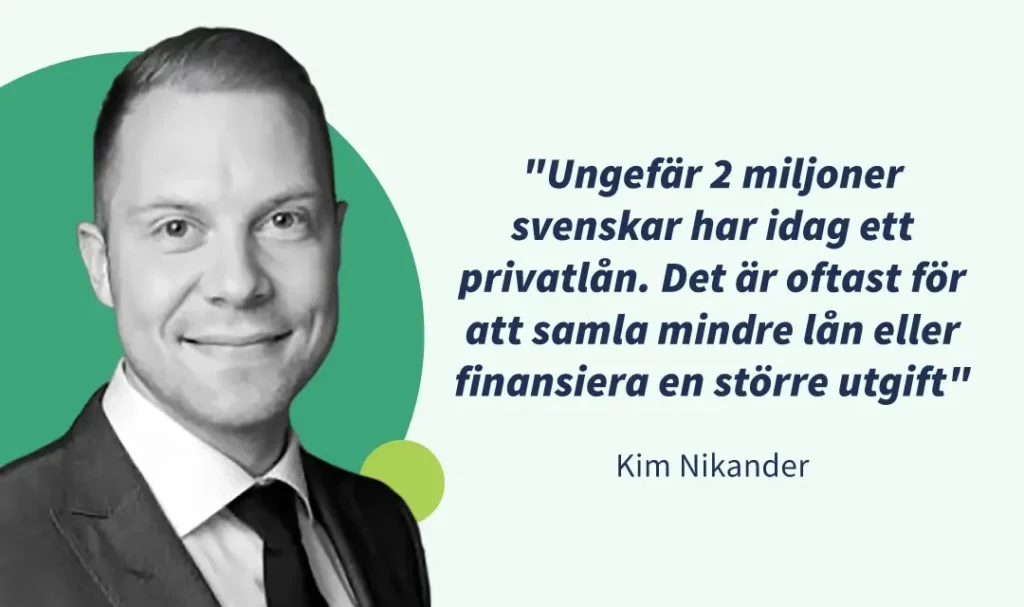 Två miljoner svenskar har ett privatlån enligt Kim på Comparia